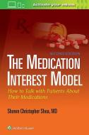 The Medication Interest Model di Shawn Christopher Shea edito da Lippincott Williams&Wilki