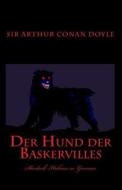 Der Hund Der Baskervilles: Sherlock Holmes in German di Arthur Conan Doyle, Sir Arthur Conan Doyle edito da Createspace