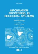 Information Processing in Biological Systems di Stephan L. Mintz, Arnold Perlmutter edito da Springer US
