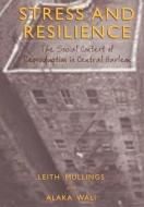 Stress and Resilience di Leith Mullings, Alaka Wali edito da Springer US