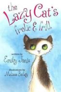 The Lazy Cat's Frolic and Frill di Emily Janis edito da Createspace