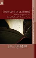 Storied Revelations di Gisela H. Kreglinger edito da Pickwick Publications