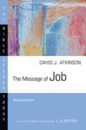 The Message of Job di David J. Atkinson edito da IVP ACADEMIC