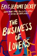 The Business of Lovers di Eric Jerome Dickey edito da DUTTON BOOKS