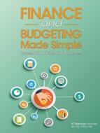 Finance and Budgeting Made Simple: Essential Skills for Nurses di Kt Waxman edito da HCPRO INC