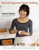 Harumi's Japanese Home Cooking: Simple, Elegant Recipes for Contemporary Tastes di Harumi Kurihara edito da H P BOOKS