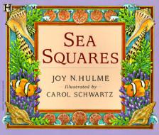 Sea Squares di Joy N. Hulme, Carol Schwartz edito da Disney-Hyperion