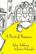 A Nest of Ninnies di John Ashbery, James Schuyler edito da DALKEY ARCHIVE PR