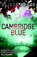 Cambridge Blue di Alison Bruce edito da Soho Constable