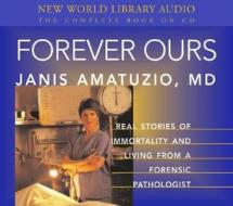 Forever Ours di Janis Amatuzio edito da New World Library