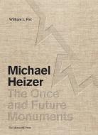 Michael Heizer di William L. Fox edito da Monacelli Press