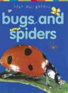 Bugs and Spiders di Dee Phillips edito da Two-Can Publishers