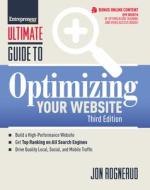 Ultimate Guide to Optimizing Your Website di Jon Rognerud edito da Entrepreneur Press