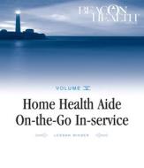 Home Health Aide On-The-Go In-Service Lessons: Vol. 5, Issue 2: Dry Skin di Beacon, HCPro edito da Beacon Health, a Division of Blr