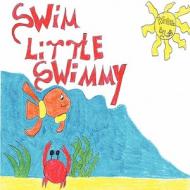 Swim Little Swimmy di Tiffany Jamie Bauer edito da America Star Books