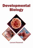 Developmental Biology edito da SYRAWOOD PUB HOUSE