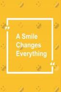 A Smile Changes Everything: Undated 52 Week Planner and Gratitude Journal di My Next Notebook edito da LIGHTNING SOURCE INC