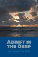 Adrift In The Deep di Jacinto Infante-Olano edito da Friesenpress