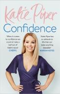 Confidence: The Secret di Katie Piper edito da Quercus Publishing