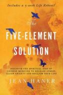 The Five-element Solution di Jean Haner edito da Hay House Uk Ltd
