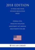 FEDERAL CIVIL PENALTIES INFLAT di The Law Library edito da INDEPENDENTLY PUBLISHED