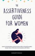 Assertiveness Guide for Women di Margaret Douglas edito da Emily Patterson
