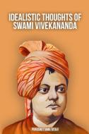 Idealistic Thoughts of Swami Vivekananda di Tataji edito da laeeqahmad