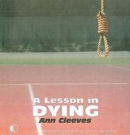 A Lesson in Dying di Ann Cleeves edito da Soundings Audio Books