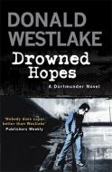 Drowned Hopes di Donald E. Westlake edito da Quercus Publishing