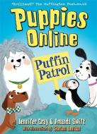 Puppies Online: Puffin Patrol di Amanda Swift, Jennifer Gray edito da Hachette Children's Group
