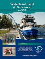 Waterfront Trail & Greenway Mapbook di Dun-Map Inc, Waterfront Regeneration Trust edito da Dun-Map