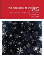 The Anatomy Of The Body Of God di Frater Achad edito da My Mind Books