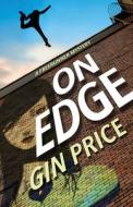 On Edge: A Freerunner Mystery di Gin Price edito da POISONED PENCIL