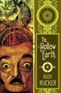 The Hollow Earth di Rudy v. B. Rucker edito da Monkeybrain
