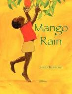 Mango Rain di James Rumford edito da BOOKPARTNERS LLC