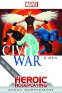 Marvel Heroic Roleplaying: Civil War - X-Men di Margaret Weis Productions, Various edito da Margaret Weis Productions