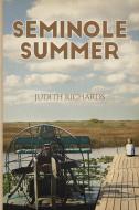 Seminole Summer di Judith Richards edito da River's Edge Media, LLC