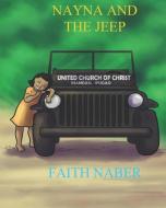Nayna and the Jeep di Faith Naber edito da LIGHTNING SOURCE INC