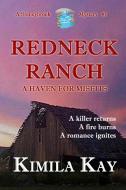 REDNECK RANCH di Kimila Kay edito da Windtree Press