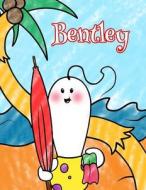 Bentley: Personalized Children's Coloring Book, Ima Gonna Color My Day at the Beach di Black River Art edito da Createspace Independent Publishing Platform