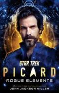 Star Trek: Picard: Rogue Elements, 3 di John Jackson Miller edito da STAR TREK