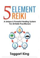 Five Element Reiki di Taggart W King edito da Pinchbeck Press