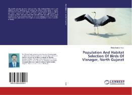 Population And Habitat Selection Of Birds Of Visnagar, North Gujarat di Bharatkumar Vyas edito da LAP Lambert Academic Publishing