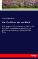 The Life of Nephi, the Son of Lehi di George Quayle Cannon edito da hansebooks