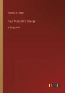Paul Prescott's Charge di Horatio Jr. Alger edito da Outlook Verlag