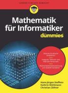 Mathematik für Informatiker für Dummies di Hans-Jürgen Steffens, Kathrin Mühlmann, Christian Zöllner edito da Wiley VCH Verlag GmbH