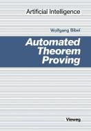 Automated Theorem Proving di Wolfgang Bibel edito da Vieweg+Teubner Verlag