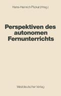 Perspektiven des autonomen Fernunterrichts edito da VS Verlag für Sozialwissenschaften