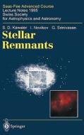 Stellar Remnants di S. D. Kawaler, I. Novikov, G. Srinivasan edito da Springer Berlin Heidelberg