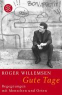 Gute Tage di Roger Willemsen edito da FISCHER Taschenbuch